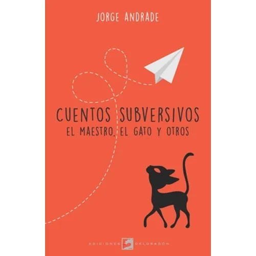 Cuentos subversivos: El Maestro, El gato y otros - Paperback