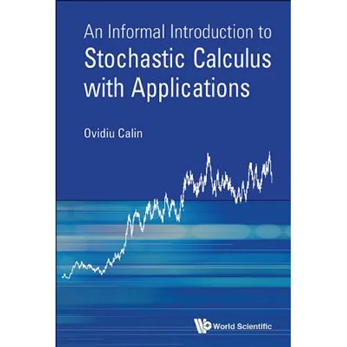 Informal Introduct to Stochastic Calculus with Applications - Hardcover