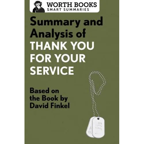 Summary and Analysis of Thank You for Your Service: Based on the Book by David Finkel - Paperback