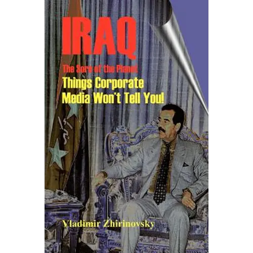 Iraq - The Sore of the Planet: Things Corporate Media Won't Tell You! - Paperback