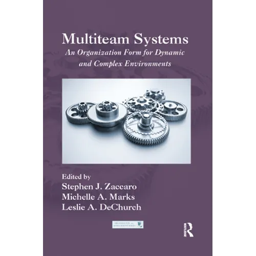 Multiteam Systems: An Organization Form for Dynamic and Complex Environments - Paperback