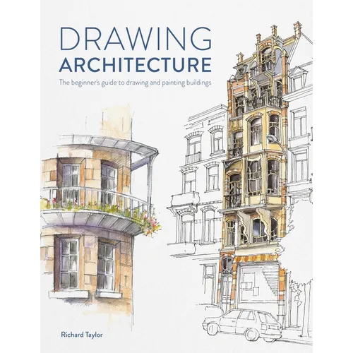 Drawing Architecture: The Beginner's Guide to Sketching Architecture - Paperback