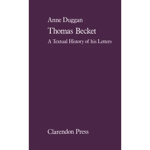 Thomas Beckett: A Textual History of His Letters - Hardcover