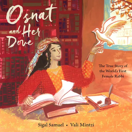 Osnat and Her Dove: The True Story of the World's First Female Rabbi - Hardcover