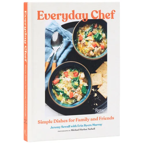 Everyday Chef: Simple Dishes for Family and Friends - Hardcover