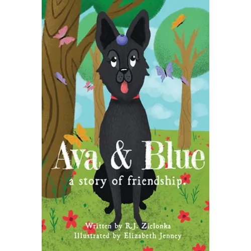 Ava and Blue: A Story of Friendship - Paperback