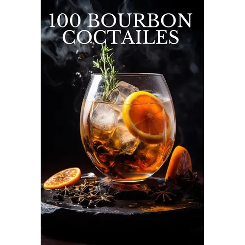 100 Bourbon Coctailes by Eric O'Brien - Paperback