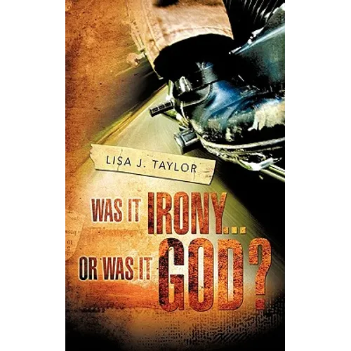 Was It Irony...Or Was It God? - Paperback