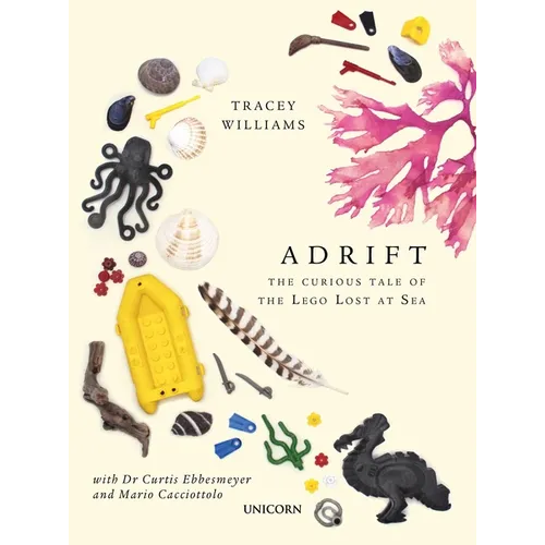 Adrift: The Curious Tale of the Lego Lost at Sea - Hardcover