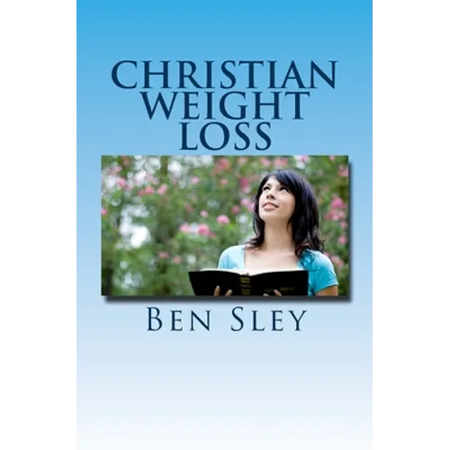 Christian Weight Loss: Bible Believers' Study In The Word - Paperback