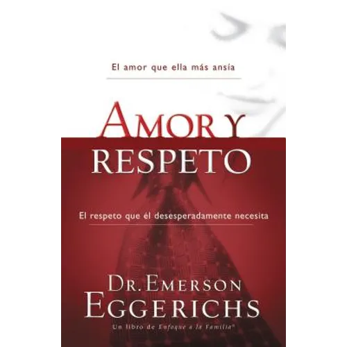 El Amor Y Respeto = Love and Respect - Paperback