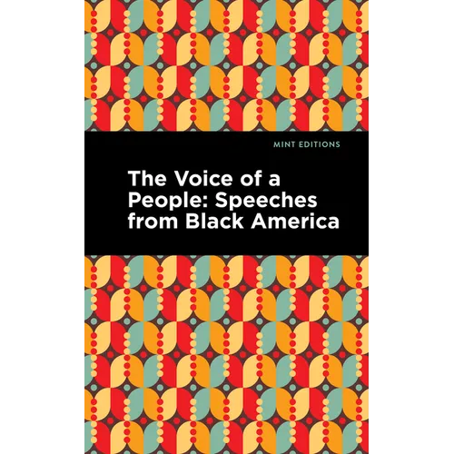 The Voice of a People: Speeches from Black America - Hardcover