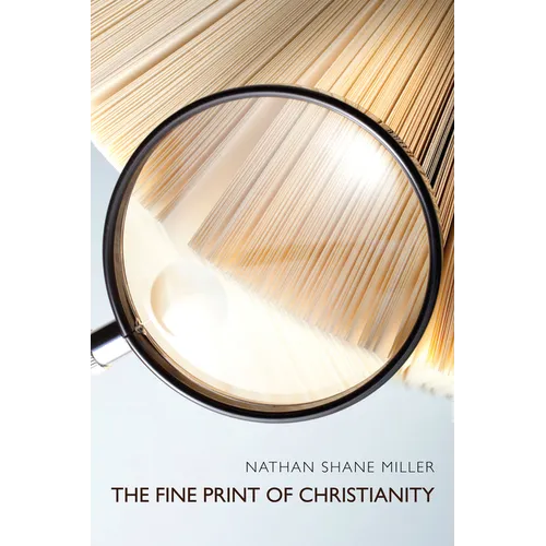 The Fine Print of Christianity - Hardcover