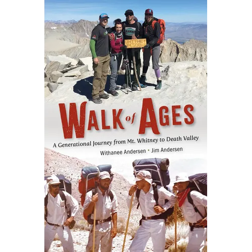 Walk of Ages: A Generational Journey from Mt. Whitney to Death Valley - Paperback