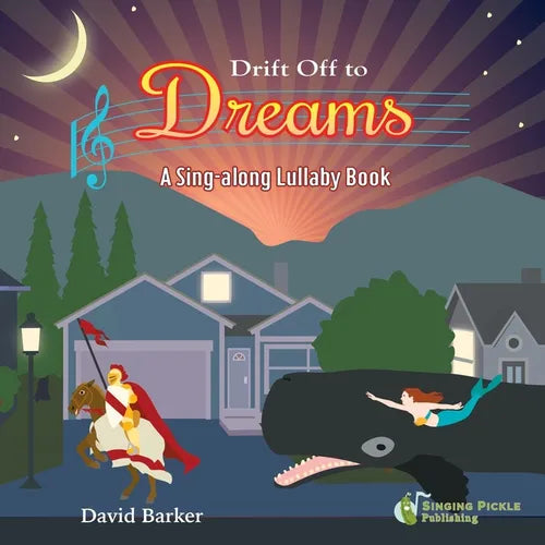 Drift Off to Dreams: A Sing-along Lullaby Book - Paperback