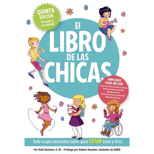 El Libro de Las Chicas: Todo Lo Que Necesitas Saber Para Estar Sana Y Feliz - Paperback