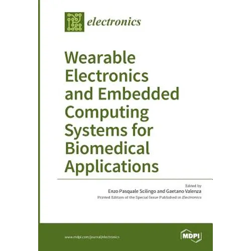 Wearable Electronics and Embedded Computing Systems for Biomedical Applications - Paperback