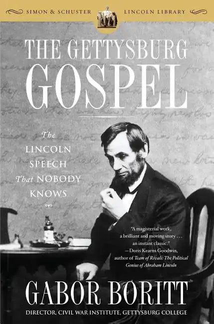 The Gettysburg Gospel: The Lincoln Speech That Nobody Knows - Paperback