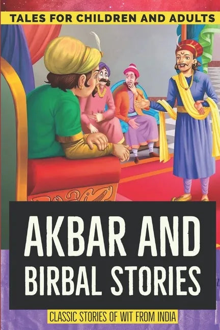 Akbar and Birbal Stories: Witty Classic Tales from India - Paperback