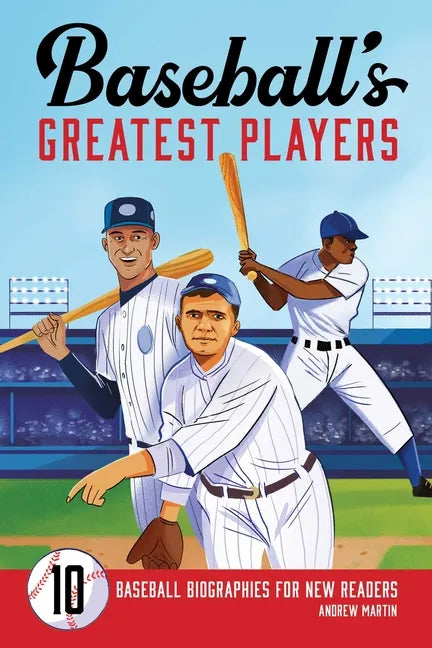 Baseball's Greatest Players: 10 Baseball Biographies for New Readers - Paperback