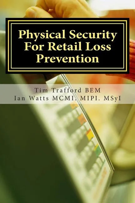 Physical Security For Retail Loss Prevention - Paperback
