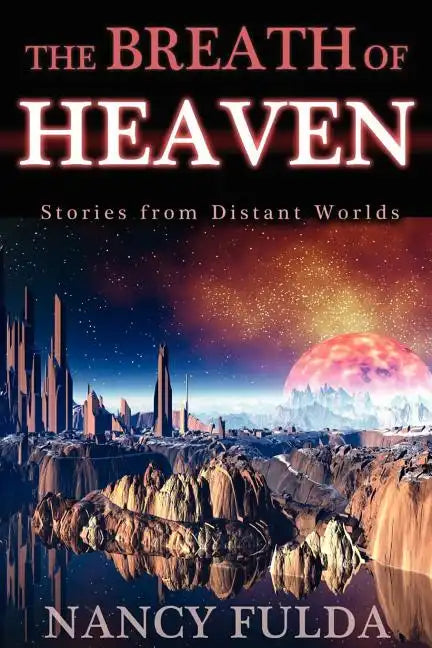 The Breath of Heaven: Stories from Distant Worlds - Paperback