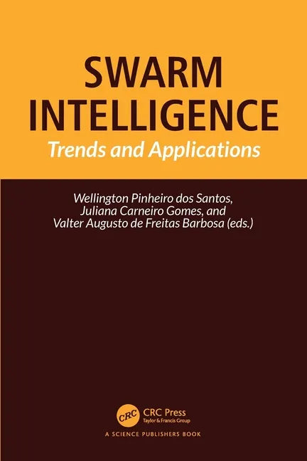 Swarm Intelligence: Trends and Applications - Paperback