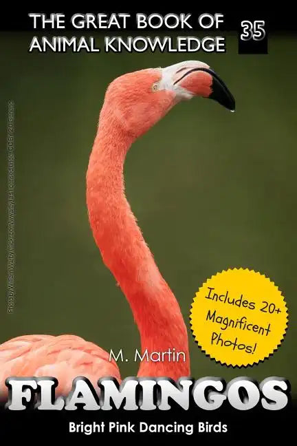 Flamingos: The Bright Pink Dancing Birds - Paperback