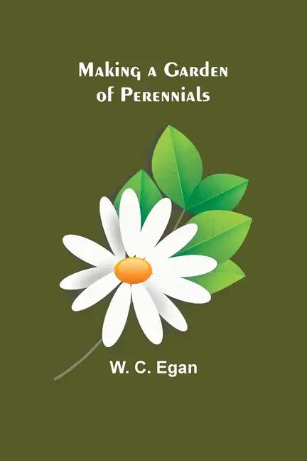 Making a Garden of Perennials - Paperback
