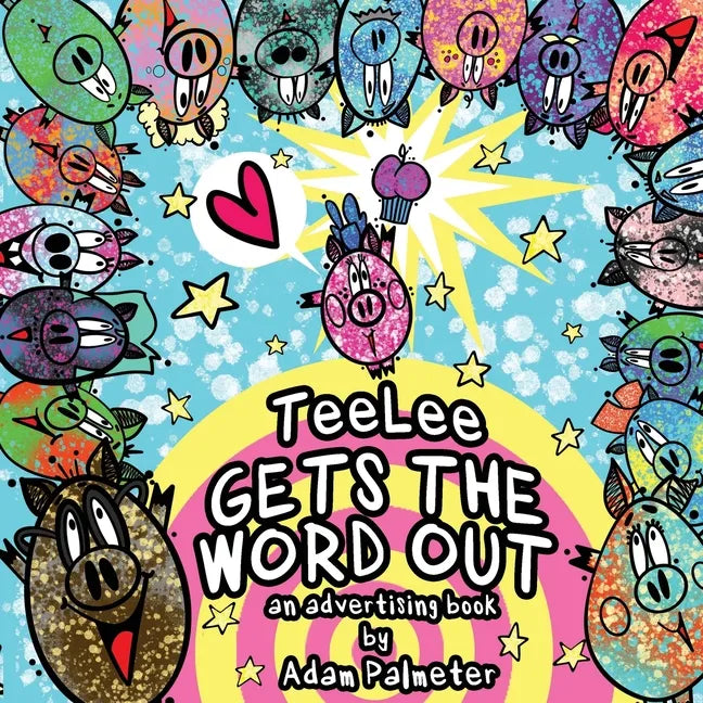 TeeLee Gets The Word Out: An Advertising Book - Paperback