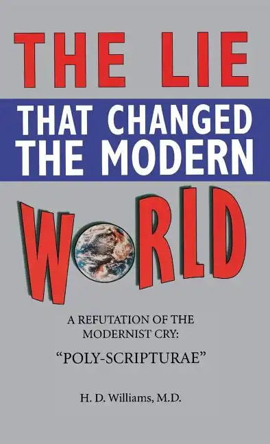 Lie That Changed the Modern World - Hardcover