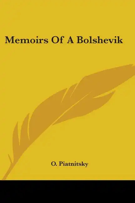 Memoirs Of A Bolshevik - Paperback