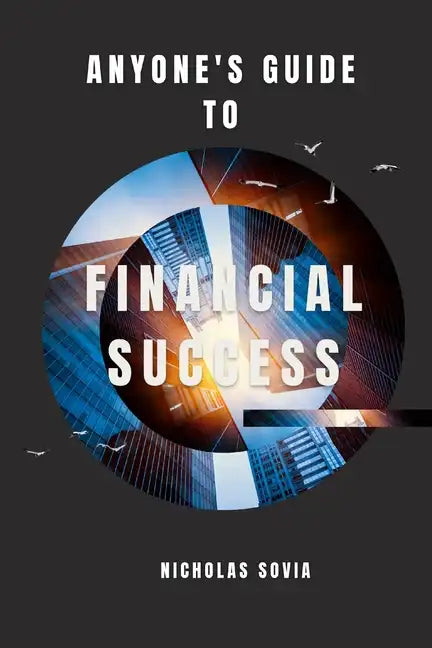 Anyone's Guide to Financial Success - Paperback