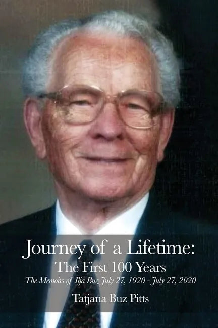 Journey of a Lifetime: The First 100 Years - Paperback