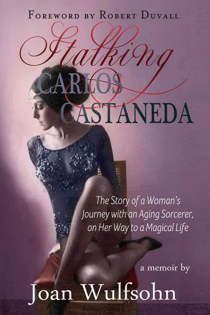 Stalking Carlos Castaneda - Paperback