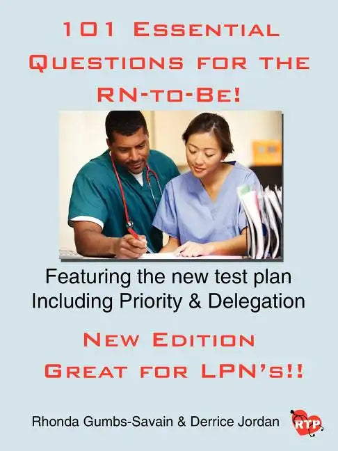 101 Essential Questions for the RN-to-Be! - Paperback
