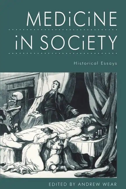 Medicine in Society: Historical Essays - Paperback