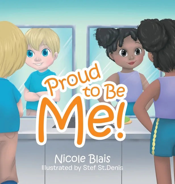 Proud to Be Me! - Hardcover