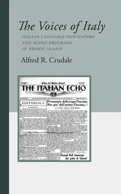 The Voices of Italy: Italian Language Newspapers and Radio Programs in Rhode Island - Paperback