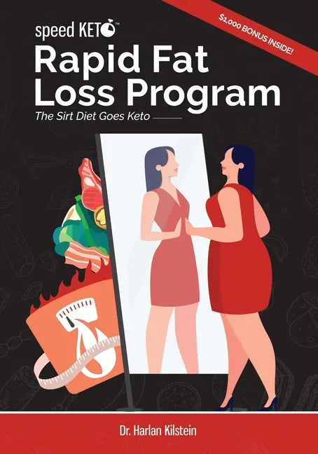 Speed Keto Rapid Fat Loss Program: The Sirt Diet Goes Keto - Paperback