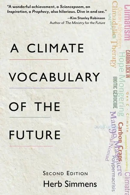 A Climate Vocabulary of the Future: Second Edition - Paperback