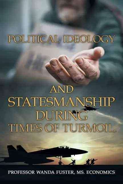 Political Ideology and Statesmanship During Times of Turmoil - Paperback