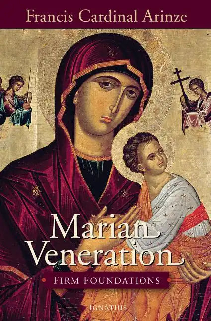 Marian Veneration: Firm Foundations - Paperback