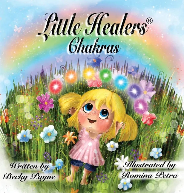 Little Healers Chakras: Chakras - Hardcover