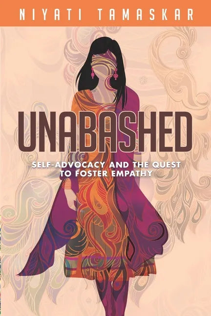 Unabashed: Self-Advocacy and the Quest to Foster Empathy - Paperback