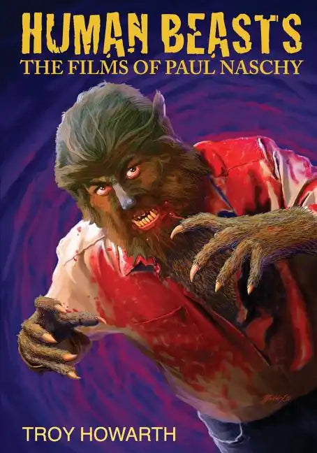 Human Beasts: The Films of Paul Naschy: Standard Edition - Paperback