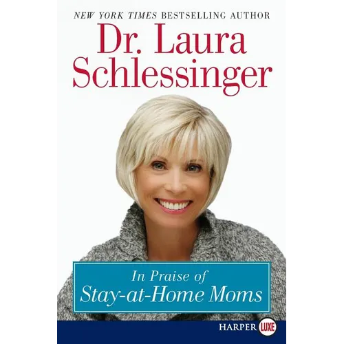 In Praise of Stay-At-Home Moms - Paperback