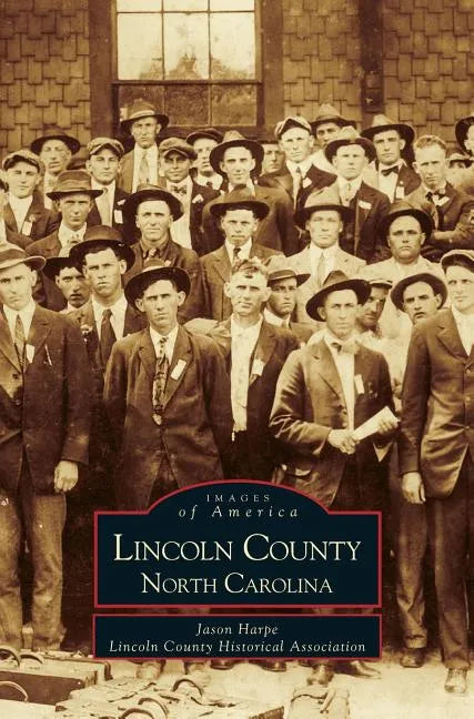 Lincoln County, North Carolina - Hardcover