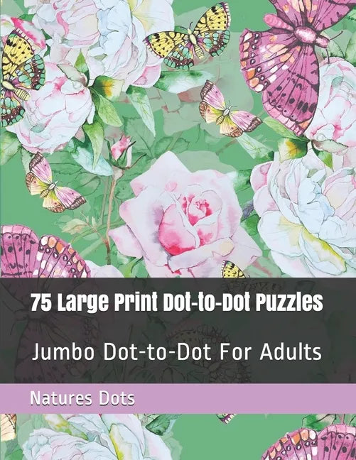 75 Large Print Dot-to-Dot Puzzles: Jumbo Dot-to-Dot For Adults - Paperback