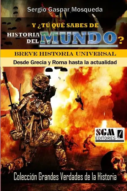 Y ¿tú qué sabes de historia del mundo?: Breve historia universal - Paperback